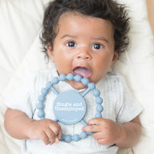 Load image into Gallery viewer, "Single and Unemployed" Bella Tunno Teether