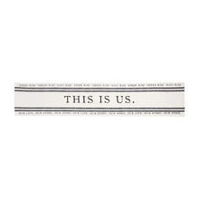 Load image into Gallery viewer, This Is Us Table Runner
