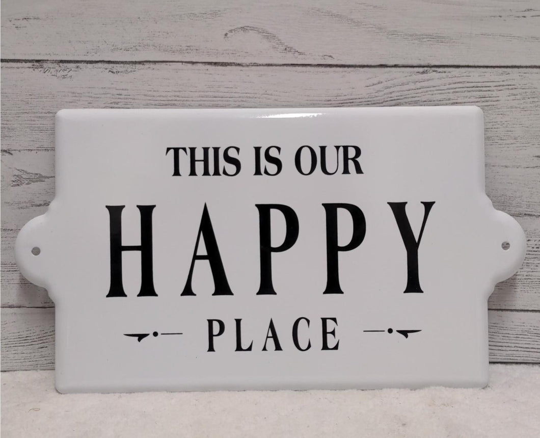Our Happy Place Enamel Sign